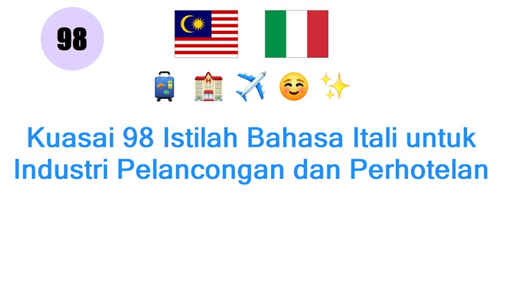 Kuasai 98 Istilah Bahasa Itali untuk Industri Pelancongan dan Perhotelan
